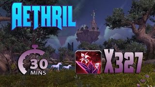 WoW Legion Farmear Aethril  327 Aethril en 30 minutos [upl. by Jack]