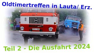 Teil 2  Die Ausfahrt Oldtimertreffen in Lauta am Pferdegöpel 2024 [upl. by Anoynek786]