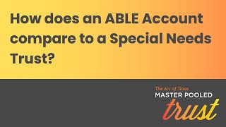 How does an ABLE Account compare to a Special Needs Trust [upl. by Airun]