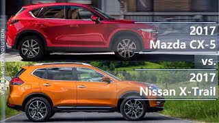 2017 Mazda CX5 vs 2017 Nissan XTrail technical comparison [upl. by Yelserp292]