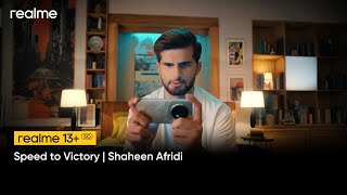 realme 13 5G  Speed to Victory  Shaheen Afridi [upl. by Thea]