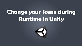 How to change your Scene during Runtime in your Unity game [upl. by Innavoj]