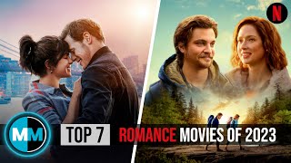 Top 7 Netflix Romance Movies to Watch Right Now 2024 [upl. by Relyat890]