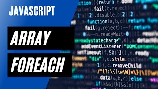 JavaScript Array forEach Method forEach Object of Array [upl. by Marmawke]