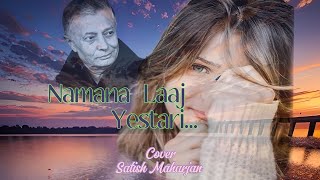 Namana Laaj YestariCover by Satish Maharjan [upl. by Adnohsor]