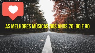 As Melhores Músicas dos Anos 70 80 e 90 para uma Viagem no Tempo [upl. by Izy]