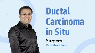 Classification of Ductal Carcinoma in Situ  Dr Pritesh Singh  Surgery  PrepLadder NEET PG [upl. by Valle]