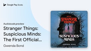 Stranger Things Suspicious Minds The First… by Gwenda Bond · Audiobook preview [upl. by Rbma]