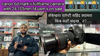 canon 6d mark ii fullframe camera amp 24105mm usm ii on sale  delivery all over nepal  Secondhand [upl. by Ahmar]