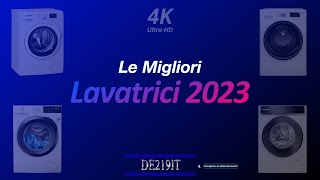 Le Migliori Lavatrici 2023 4K [upl. by Heti]