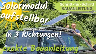 Bauanleitung 🛠 Solarpanel Camper 🚌 Van 🔩 Befestigung aufstellbar montieren ☀️ Solarmodul Wohnmobil [upl. by Balthazar]