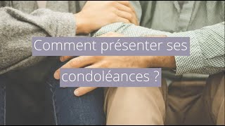 Comment présenter ses condoléances [upl. by Hauser]