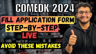 COMEDK 2024🔥 Fill Application Form StepByStep🔥 Avoid All Mistakes  Sahil Gohri comedk [upl. by Andryc]