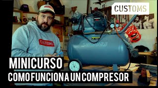 Como funciona un compresor de aire  MINICURSO  CUSTOMS [upl. by Esertal]