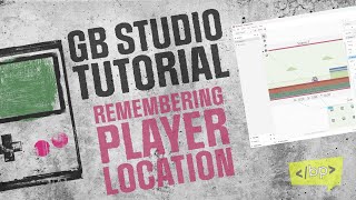 GB Studio Tutorial Remembering Player Location [upl. by Aihsenod655]