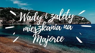 WADY I ZALETY MIESZKANIA NA MAJORCE 🌴  ŻYCIE NA MAJORCE 🍋  CALA FORNELLS MAJORKA 🌊 [upl. by Attenaz744]