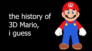 the history of 3D Mario i guess [upl. by Atinyl429]