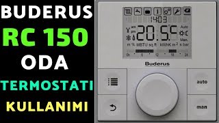 Buderus RC 150 Modülasyonlu Programlanabilir Oda Termostatı Kullanımı [upl. by Notnirb725]