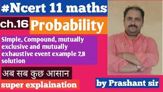 Ncert 11 Maths ch16 Probability simple compound mutually exclusive exhaustive event example 78 [upl. by Sarazen]