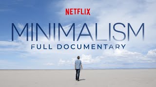 MINIMALISM Official Netflix Documentary Entire Film [upl. by Claudia]