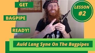 Master Auld Lang Syne On the Bagpipes  Lesson 2 [upl. by Dorsy]