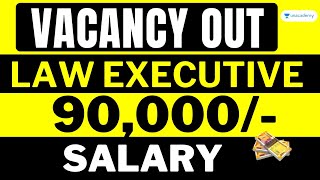 🚨New Legal Vacancy Announcement Law Executive  Salary ₹90000 [upl. by Ahsieken]