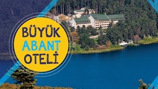 Büyük Abant Otel  Jolly Tur [upl. by Liggitt]