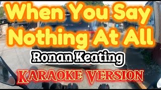 When You Say Nothing At All  Ronan Keating  Karaoke Version [upl. by Constantine]