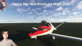 Flying The New Vision Jet In MSFS 2024 [upl. by Goodyear]