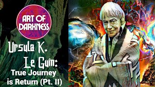 Ursula K Le Guin True Journey is Return Pt II [upl. by Lupe595]