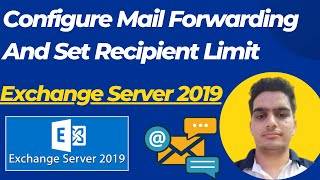 How To Configure Mail Forwarding And Set Recipient Limit for User Mailbox Exchange Server  EP08 [upl. by Adonis]