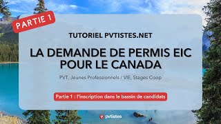 TUTORIEL  La demande de permis EIC  PVT Canada  Partie 1  Sinscrire dans le bassin de candidats [upl. by Yslehc98]