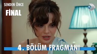 Senden Önce 4 Bölüm Fragmanı  FİNAL [upl. by Gore912]