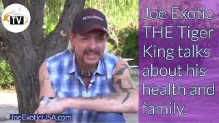 Joe Exotic the Tiger King talks about his health and family [upl. by Laertnom620]