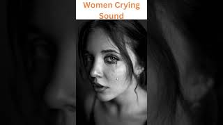 Women Crying Sound shorts womencrying [upl. by Mccahill]