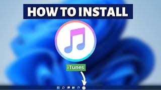 How to install iTunes on Windows 11  iTunes Installation Tutorial [upl. by Groos223]