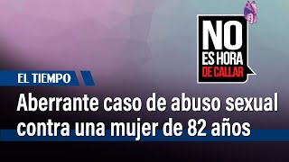 Aberrante caso de abuso sexual contra una mujer de 82 años de edad en la localidad de Suba [upl. by Legnaleugim]