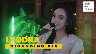 LYODRA  DIBANDING DIA LIVE SESSION  GENONTRACK [upl. by Nodnart]