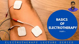 Basics of Electrotherapy  Electrotherapy Lecture PART 1 [upl. by Vona]