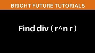 Find div  rn r   prove div  rn r    n  3 rn  Vector calculus [upl. by Jahdol74]