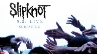 Slipknot  Surfacing LIVE Audio [upl. by Etterual]