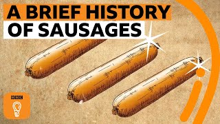 A brief history of sausages  Edible Histories Episode 8  BBC Ideas [upl. by Shauna965]