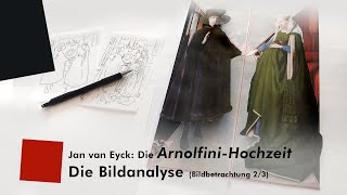 Bildbetrachtung der ArnolfiniHochzeit Teil 23 Die Bildanalyse [upl. by Onileva843]