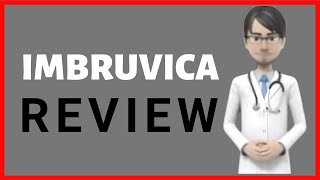 IMBRUVICA review what is imbruvica imbruvica side effects imbruvica capsules [upl. by Ydnic]