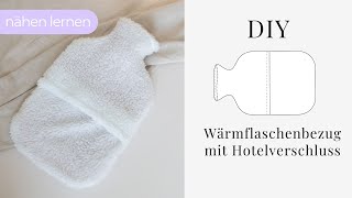 Wärmflaschenbezug nähen mit Hotelverschluss für Anfänger  nähen lernen [upl. by Aluap]