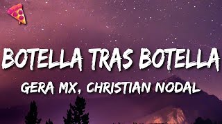 Gera MX Christian Nodal  Botella Tras Botella [upl. by Frants688]