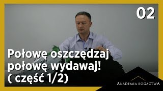 02 Połowę zarobków oszczędzaj połowę wydawaj cz1  Kuba Midel [upl. by Burwell120]