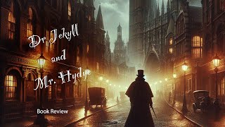 Dr Jekyll amp Mr Hyde Book Review [upl. by Lyndsie787]