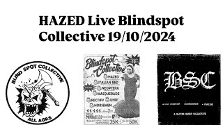 HAZED LIVE BLINDSPOTCOLLECTIVE [upl. by Lleznov]