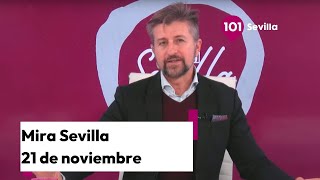 👁️ Mira Sevilla  La vida social cultural deportiva y cofrade de Sevilla jueves 21 de noviembre [upl. by Ecirad]